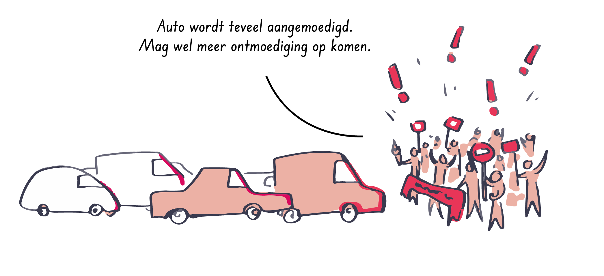 Auto wordt teveel aangemoedigd. Mag wel meer ontmoediging op komen.