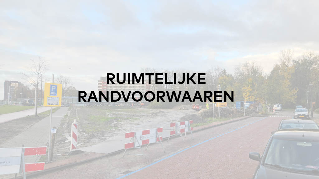 Dia 8 ruimtelijke randvoorwaarden nieuwbouw Spoorzicht